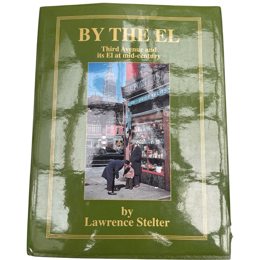 NYC Subways History Book By The El Train Mid 20th Century 3rd Ave Stelter 1995